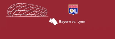 BAYERN MNICHOV - OLYMPIQUE LYON | vstupenky