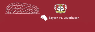 BAYERN MNICHOV - LEVERKUSEN