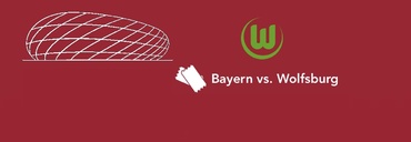 BAYERN MNICHOV - WOLFSBURG