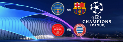CHELSEA - BARCELONA & ARSENAL - BAYERN MNICHOV