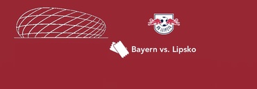 BAYERN MNICHOV - LIPSKO
